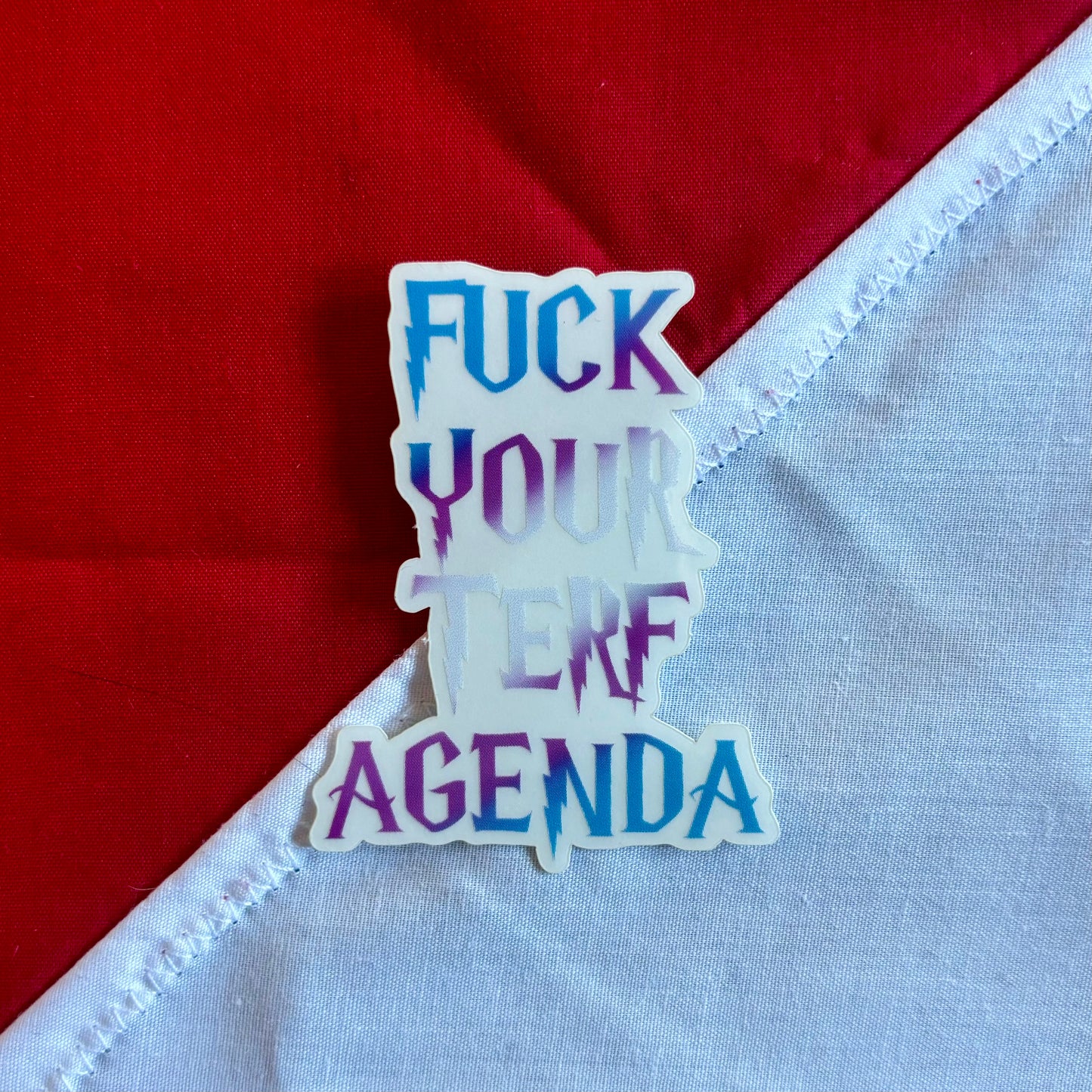 Fuck Your Terf Agenda sticker