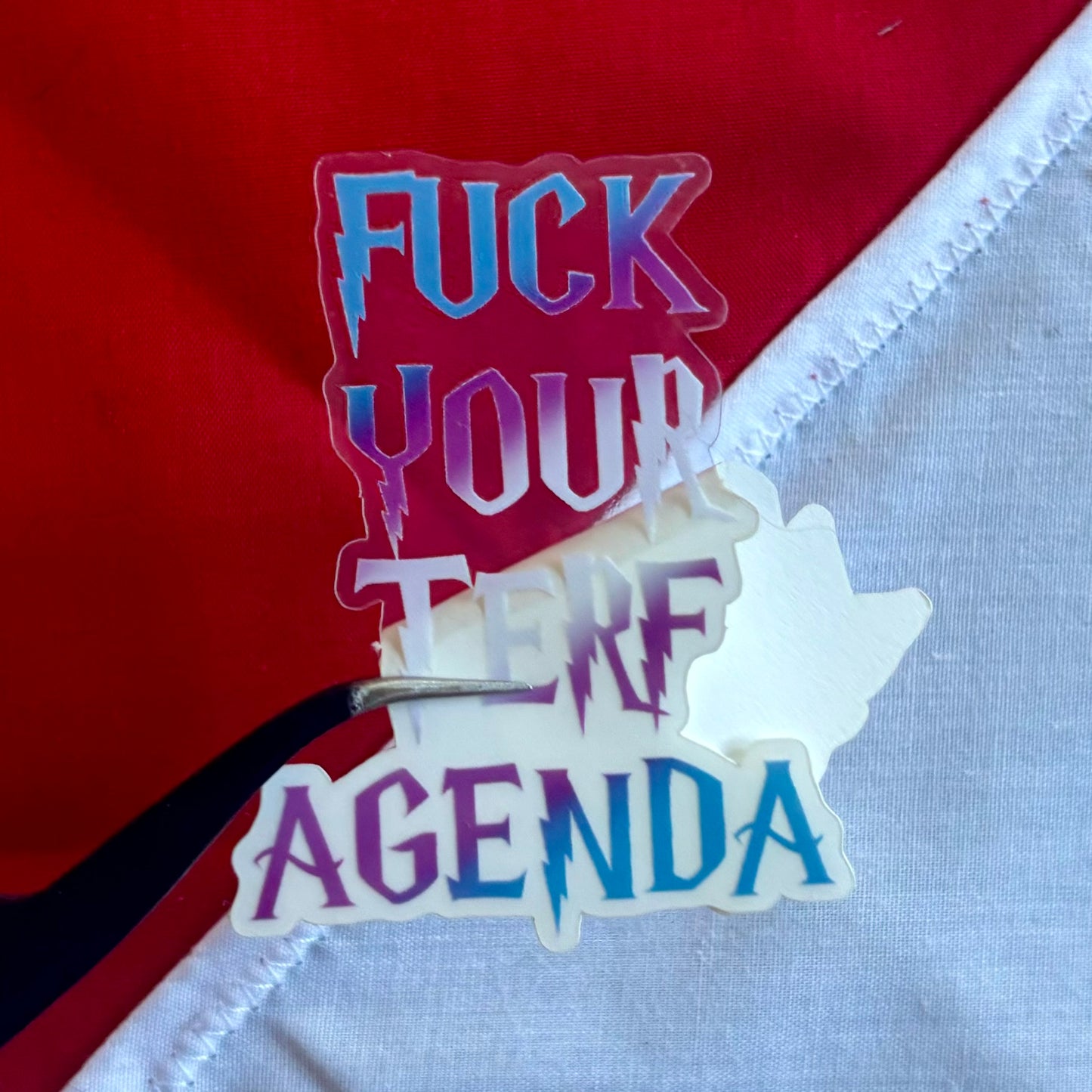Fuck Your Terf Agenda sticker transparency
