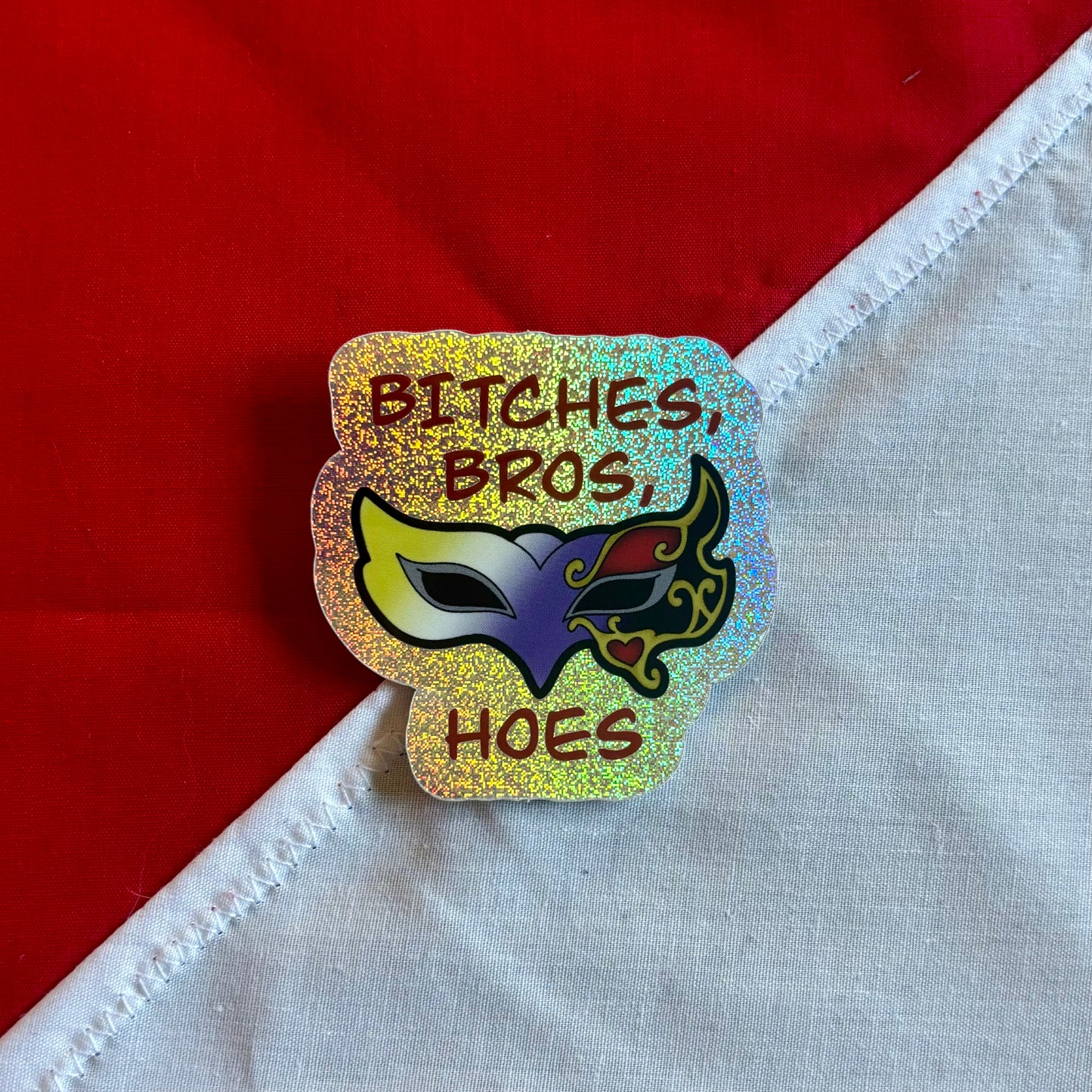 Bitches, Bros, Non-Binary Hoes sticker