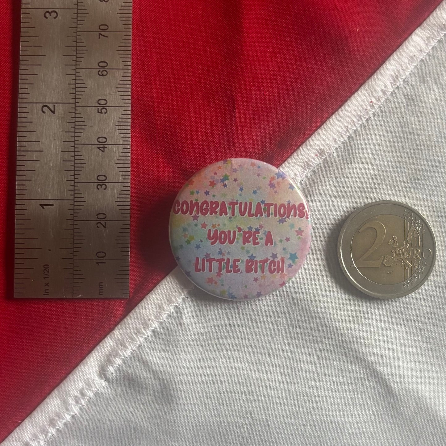 Congratulations! You're A Little Bitch Badge