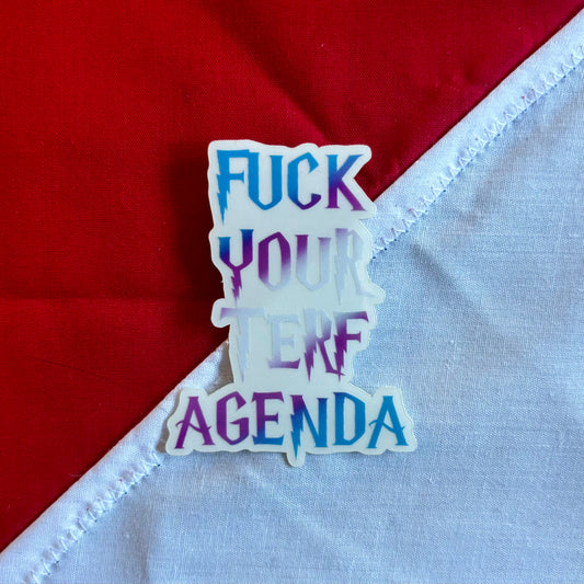Fuck Your Terf Agenda sticker