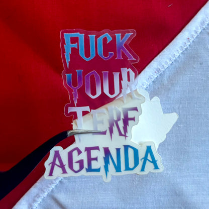 Fuck Your Terf Agenda sticker transparency
