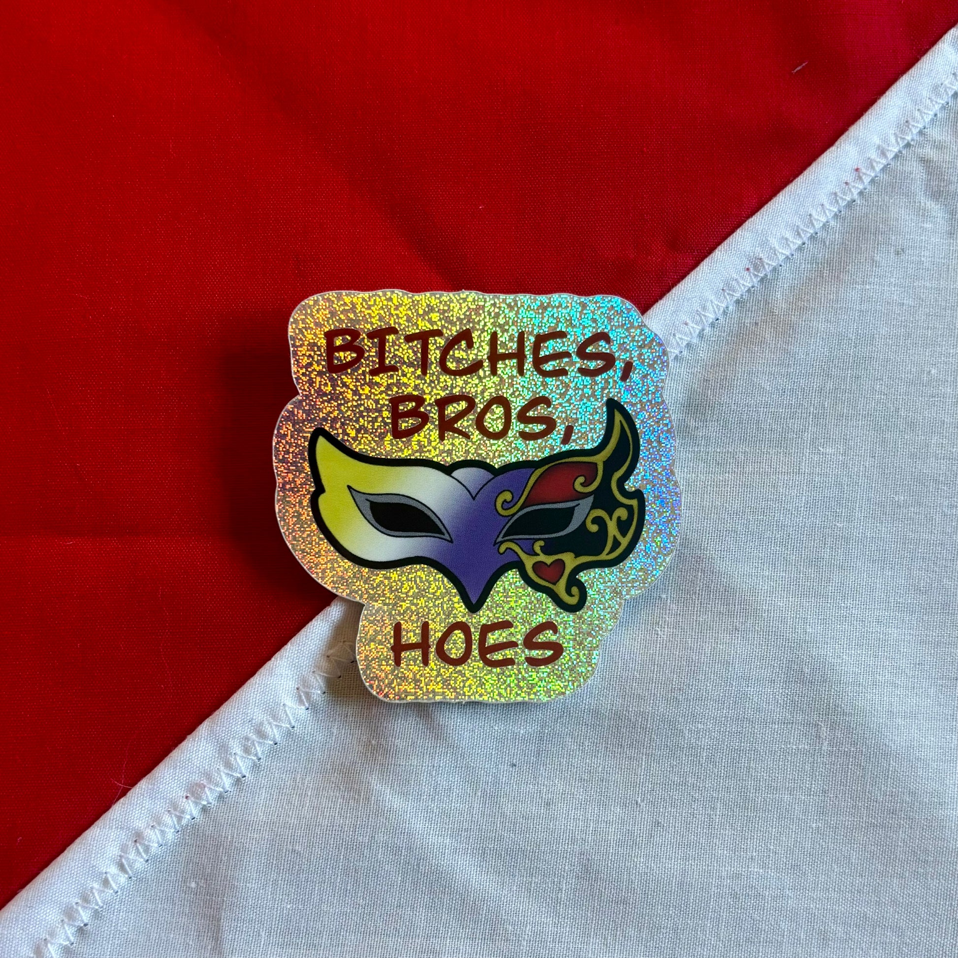 Bitches, Bros, Non-Binary Hoes sticker