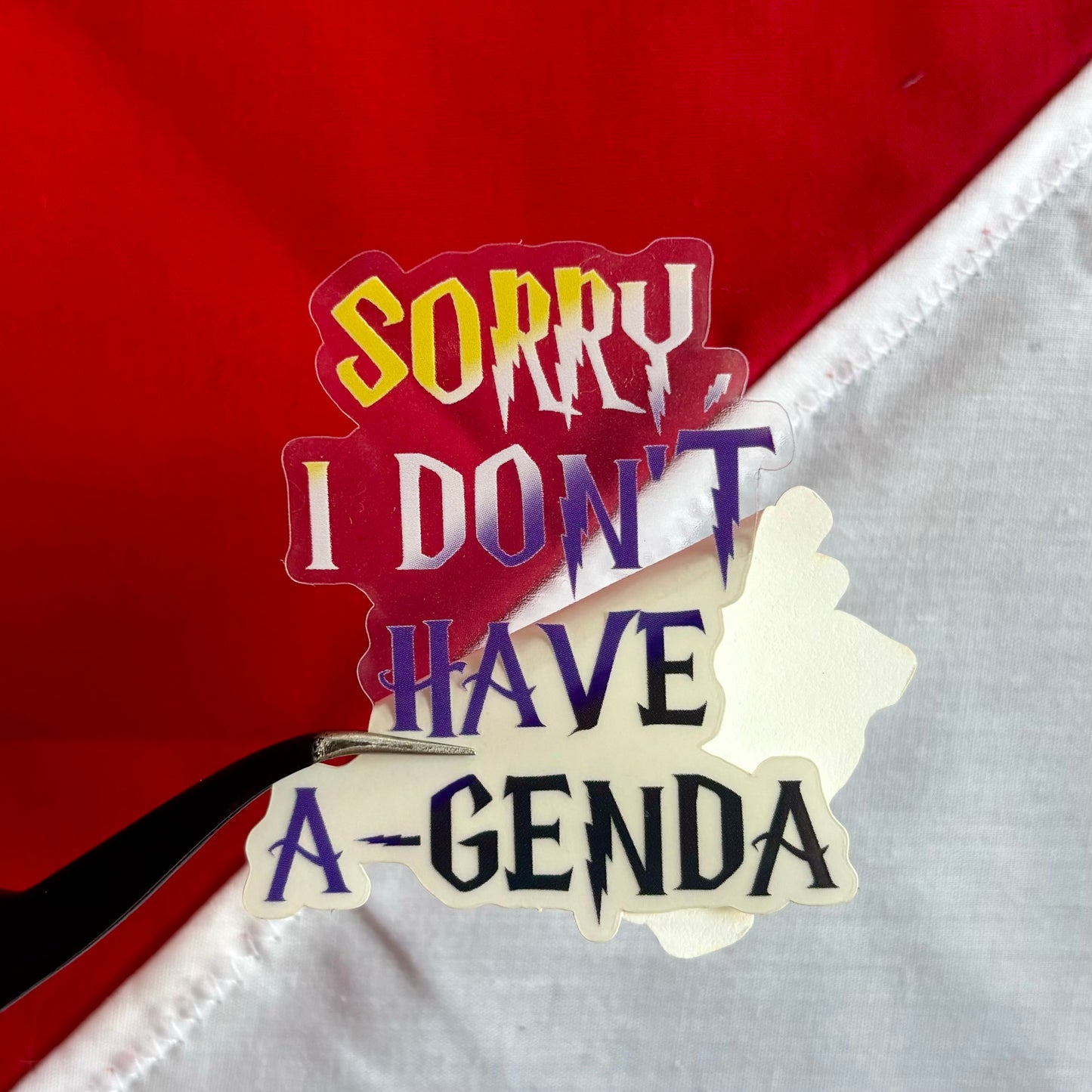 Sorry, I Don't Have A-genda sticker transparency