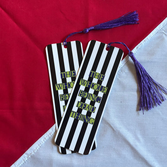 The Whole Being Dead Thing - Beetlejuice Musical Tassel Bookmark